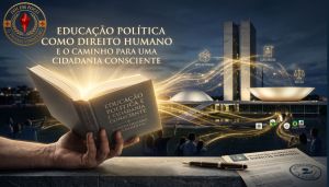 Educação Política Como Direito Humano E O Caminho Para Uma Cidadania Consciente